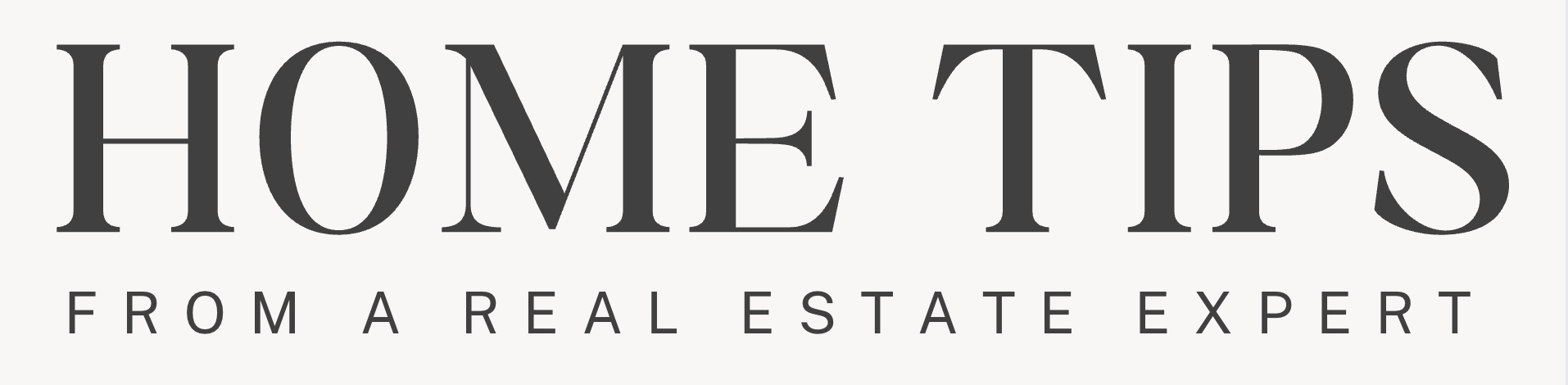 home tips from a top real estate agent